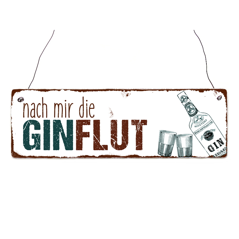 INTERLUXE Holzschild NACH MIR DIE GINFLUT Gin Lustig Spruch Küche Geschenk