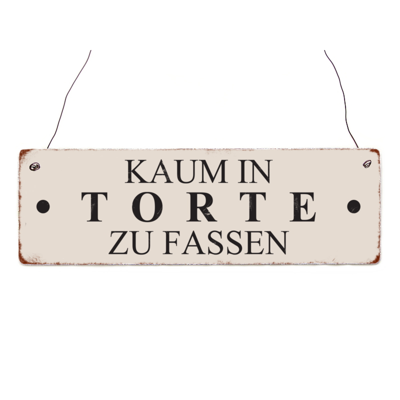 INTERLUXE Holzschild KAUM IN TORTE ZU FASSEN Kuchen Küche Lustig Spruch