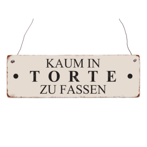 INTERLUXE Holzschild KAUM IN TORTE ZU FASSEN Kuchen...