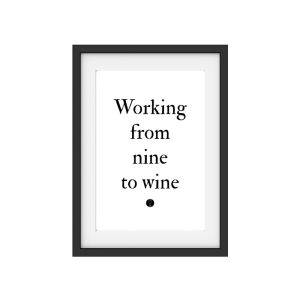 INTERLUXE Kunstdruck WORKING FROM NINE TO WINE Wein Winzer Dekoration DIN A4