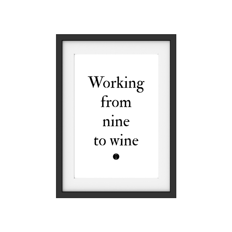 INTERLUXE Kunstdruck WORKING FROM NINE TO WINE Wein Winzer Dekoration DIN A3