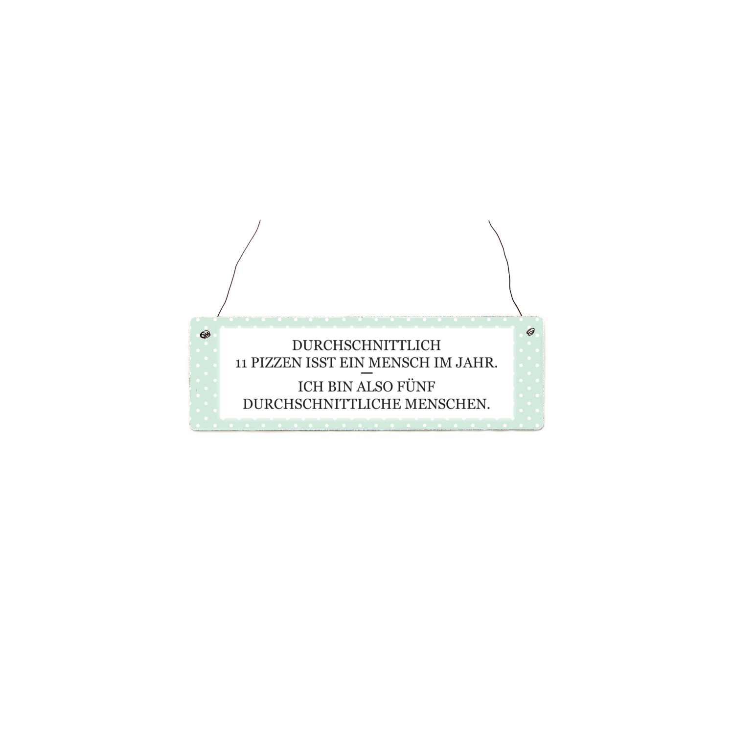 INTERLUXE Holzschild DURCHSCHNITTLICH 11 PIZZEN Lustig Spruch Geschenk