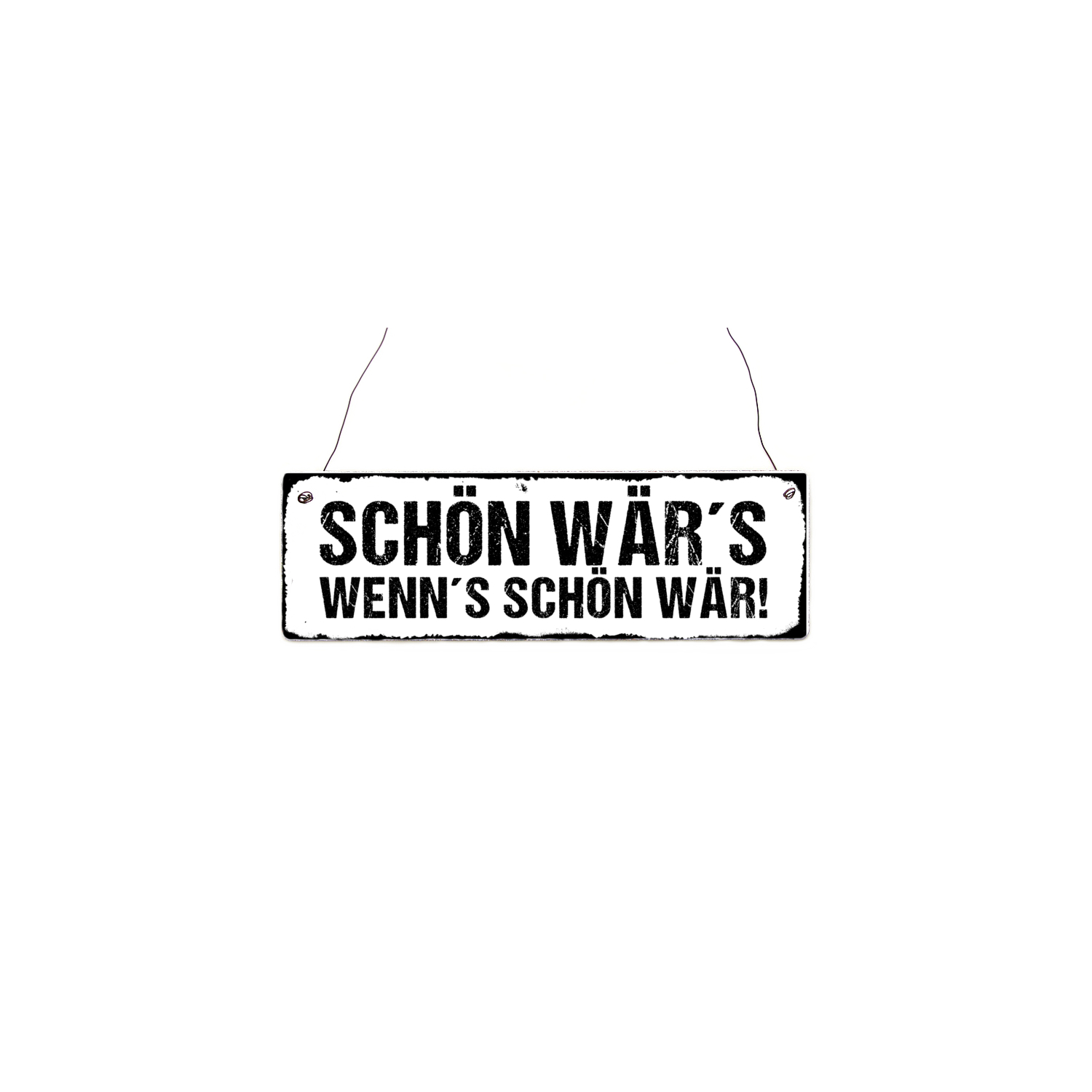 INTERLUXE Holzschild SCHÖN WÄRS Spruch Lustig Motivation Türschild Sh