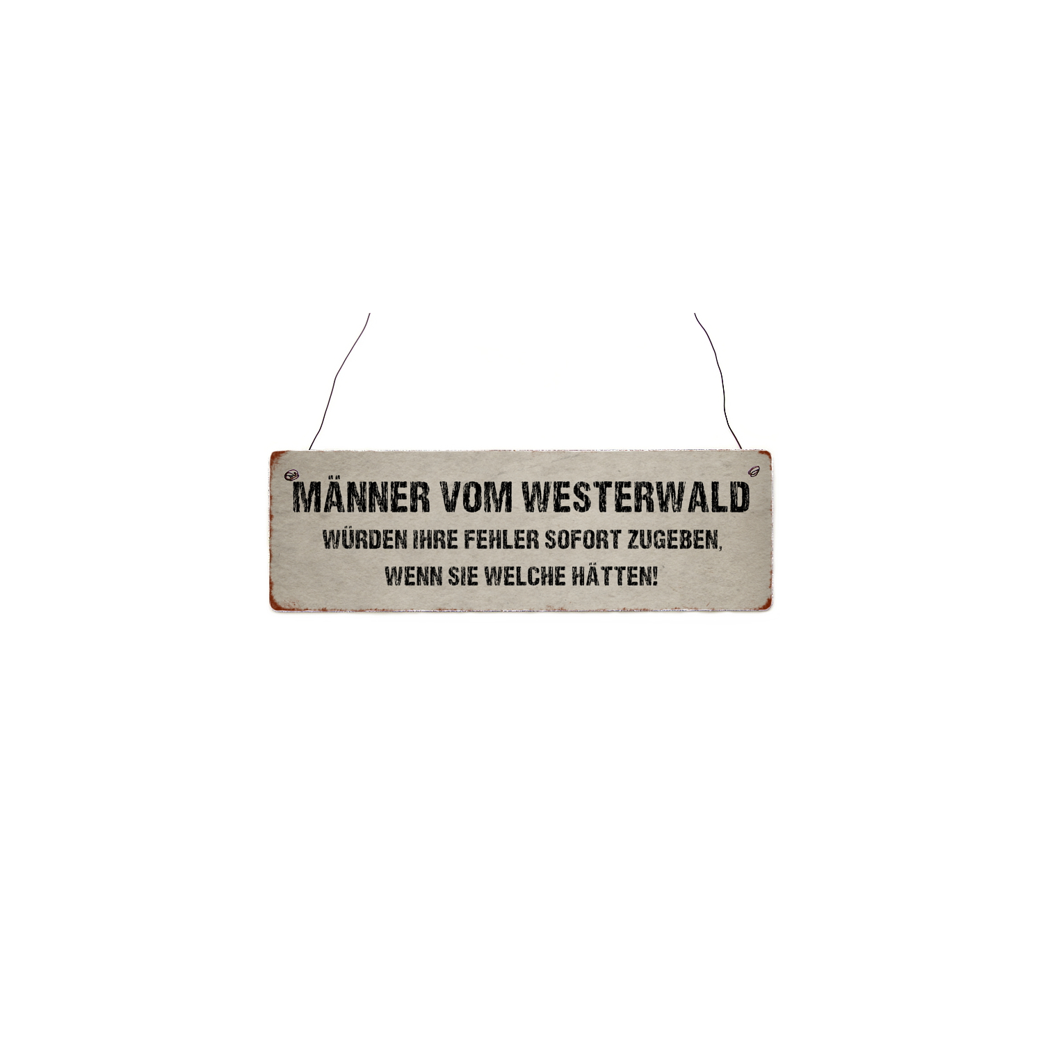 INTERLUXE Holzschild MÄNNER VOM *WESTERWALD* Geschenk Lustig Spruch Shabby
