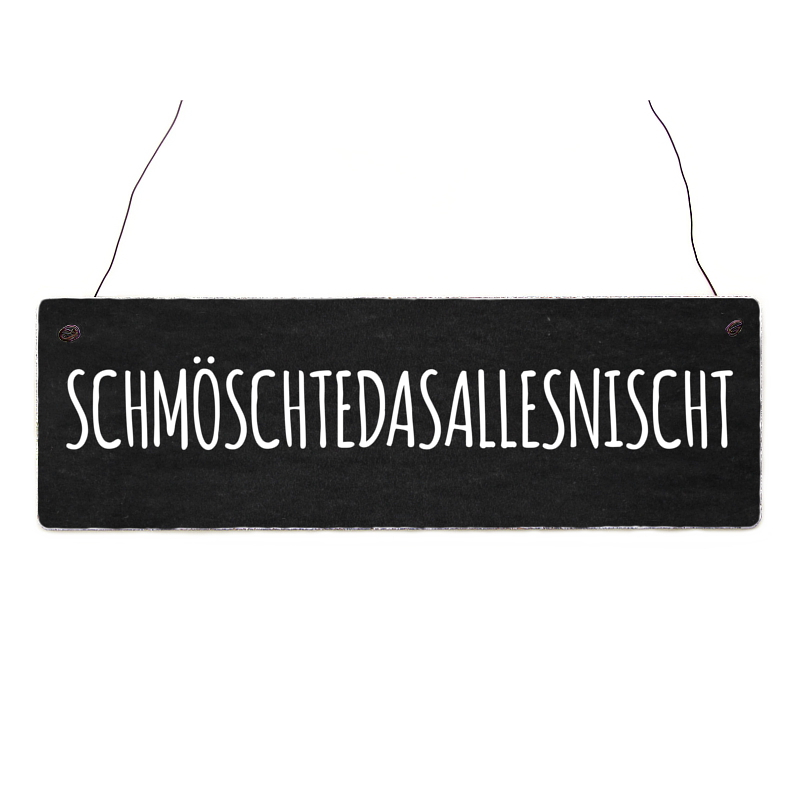 Holzschild Dekoschild SCHMÖCHTEDASALLESNISCHT Lustig Spruch Vintage Türschild
