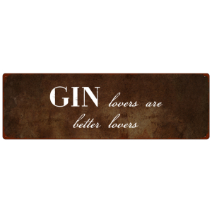 METALLSCHILD Türschild GIN LOVERS ARE BETTER LOVERS Dekoschild Spruch Vintage