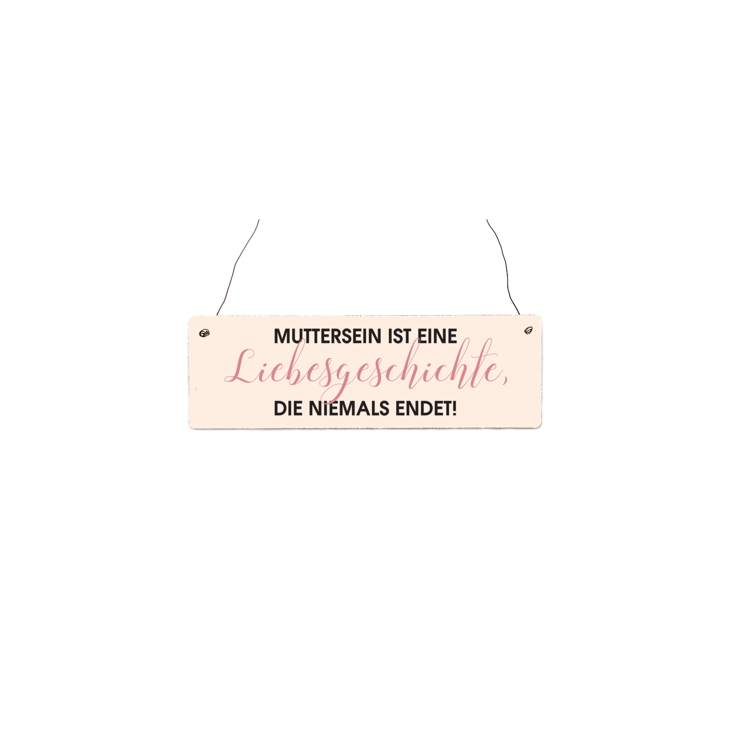 Holzschild Dekoschild MUTTERSEIN IST EINE LIEBESGESCHICHTE Muttertag Geschenk