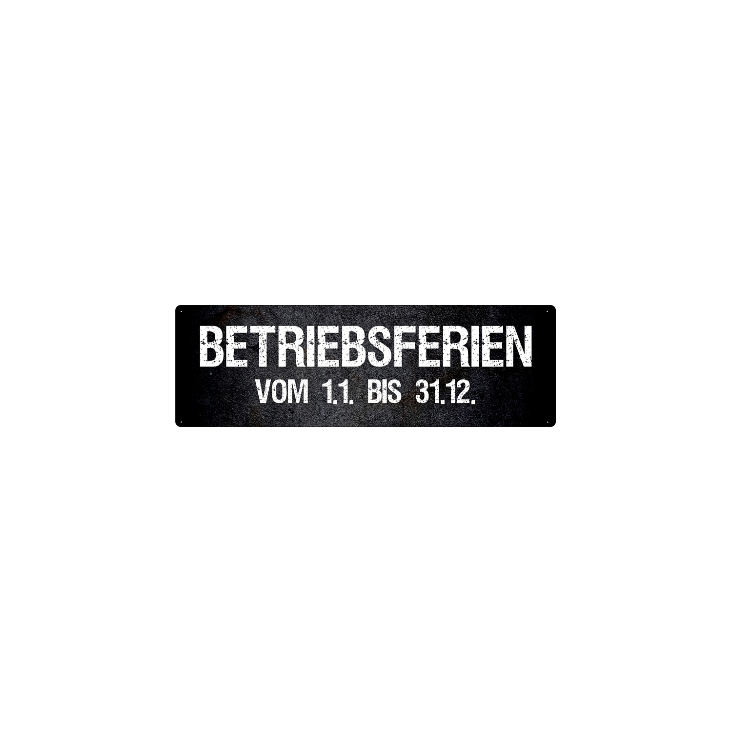 BETRIEBSFERIEN Türschild Blechschild Geschenk Laden Geschäft