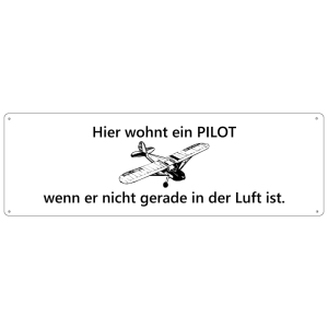HIER WOHNT EIN PILOT Türschild Schild Haustür...
