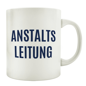 TASSE Kaffeebecher ANSTALTSLEITUNG Arbeit Büro...