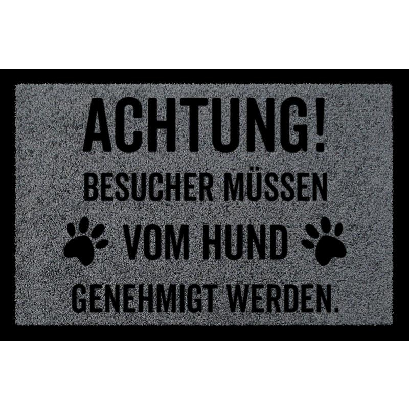 FUSSMATTE Türmatte ACHTUNG BESUCHER HUND Hundematte Geschenk Bodenmatte Dunkelgrau