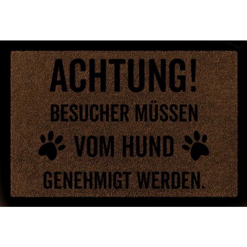 FUSSMATTE Türmatte ACHTUNG BESUCHER HUND Hundematte Geschenk Bodenmatte Braun