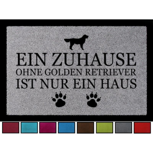 FUSSMATTE Geschenk EIN ZUHAUSE OHNE [ GOLDEN RETRIEVER ] Tierisch Hund