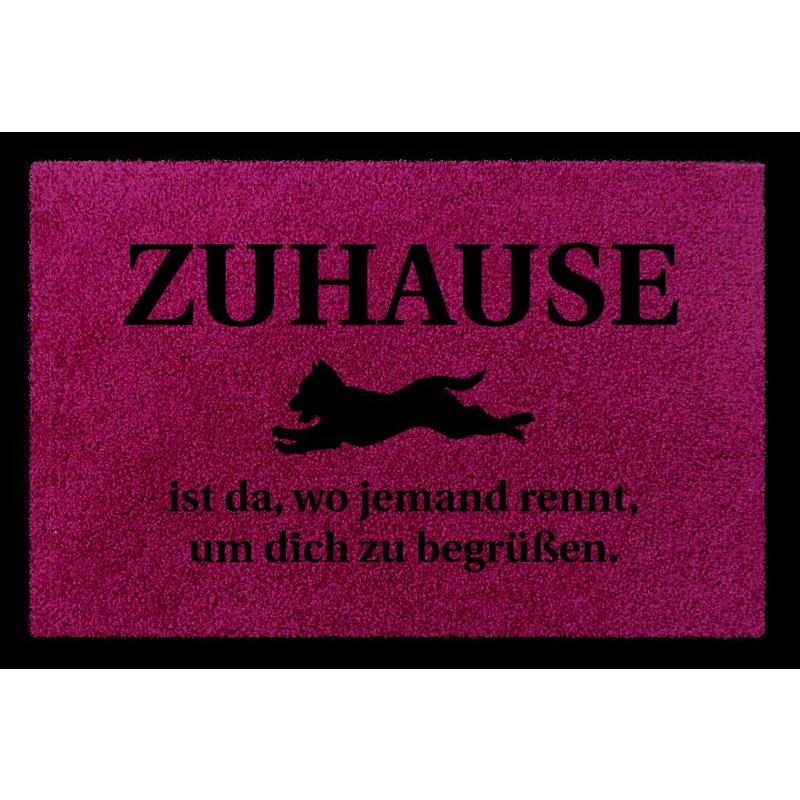 FUSSMATTE Türmatte ZUHAUSE IST DA WO JEMAND RENNT Hund Schmutzmatte Flur Dekoration Fuchsia