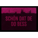 FUSSMATTE Geschenk SCHÖN DAT DE DO BESS Köln Geschenk Einzug Fuchsia