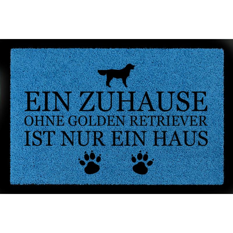 FUSSMATTE Geschenk EIN ZUHAUSE OHNE [ GOLDEN RETRIEVER ] Tierisch Hund Royalblau