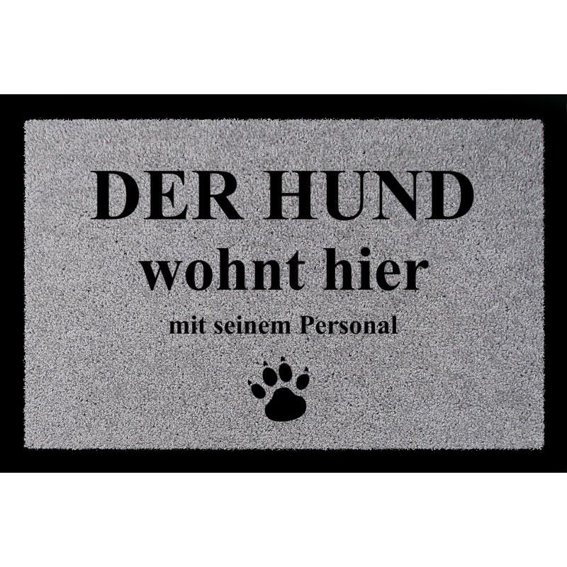 FUSSMATTE Schmutzmatte DER HUND WOHNT HIER Tierisch Spruchmatte 60x40cm Haustier Hellgrau