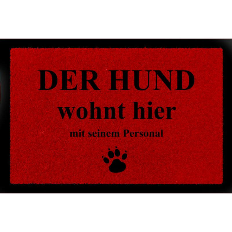 FUSSMATTE Schmutzmatte DER HUND WOHNT HIER Tierisch Spruchmatte 60x40cm Haustier Rot