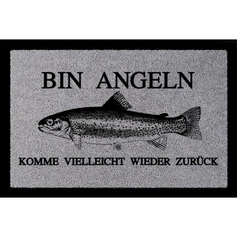 FUSSMATTE Türmatte BIN ANGELN Hobby Fisch Geschenk Lustig Wohnung Haus 60x40 cm Hellgrau