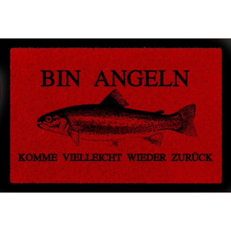 FUSSMATTE Türmatte BIN ANGELN Hobby Fisch Geschenk Lustig Wohnung Haus 60x40 cm Rot