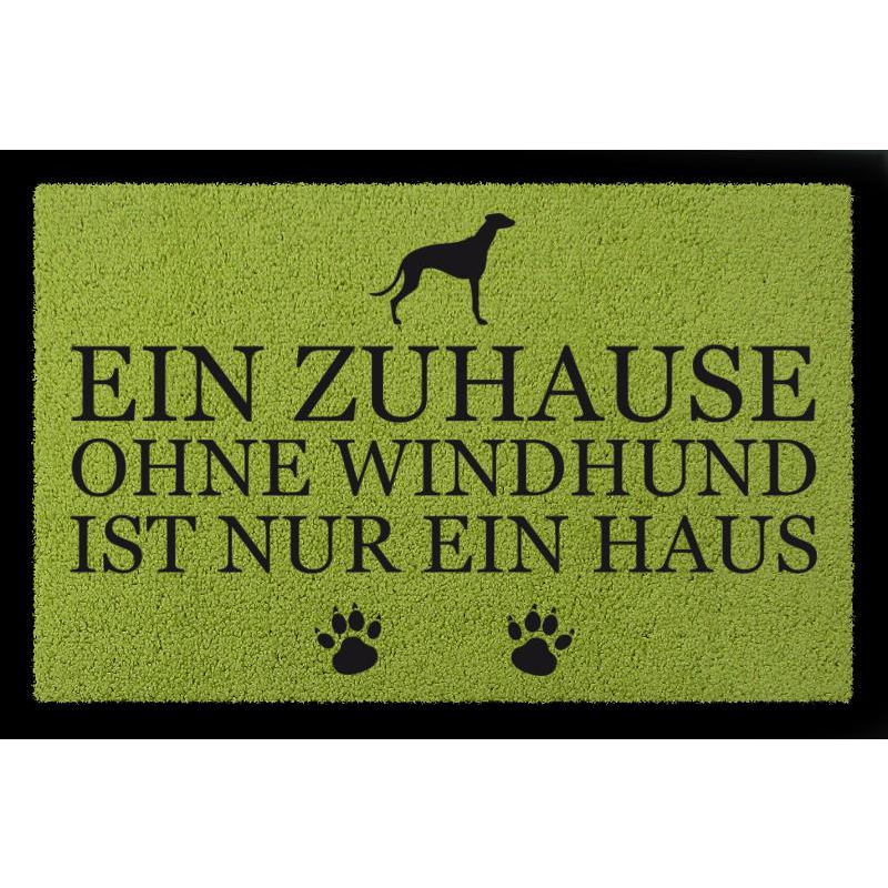 SCHMUTZMATTE Fußmatte EIN ZUHAUSE OHNE [ WINDHUND ] Tierisch Haustier Geschenk Grün