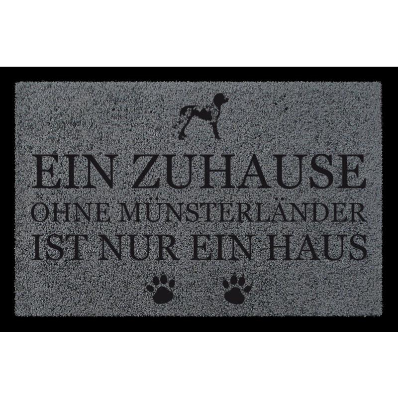 FUSSMATTE Türmatte EIN ZUHAUSE OHNE [ MÜNSTERLÄNDER ] Tierisch Hund Viele Farben Dunkelgrau