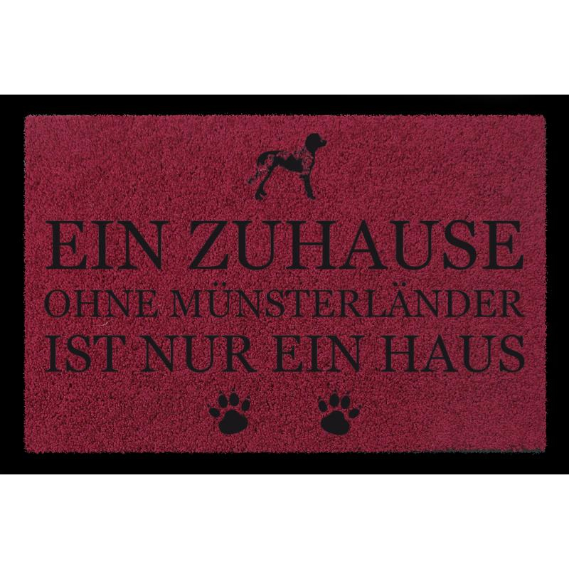 FUSSMATTE Türmatte EIN ZUHAUSE OHNE [ MÜNSTERLÄNDER ] Tierisch Hund Viele Farben Bordeauxrot