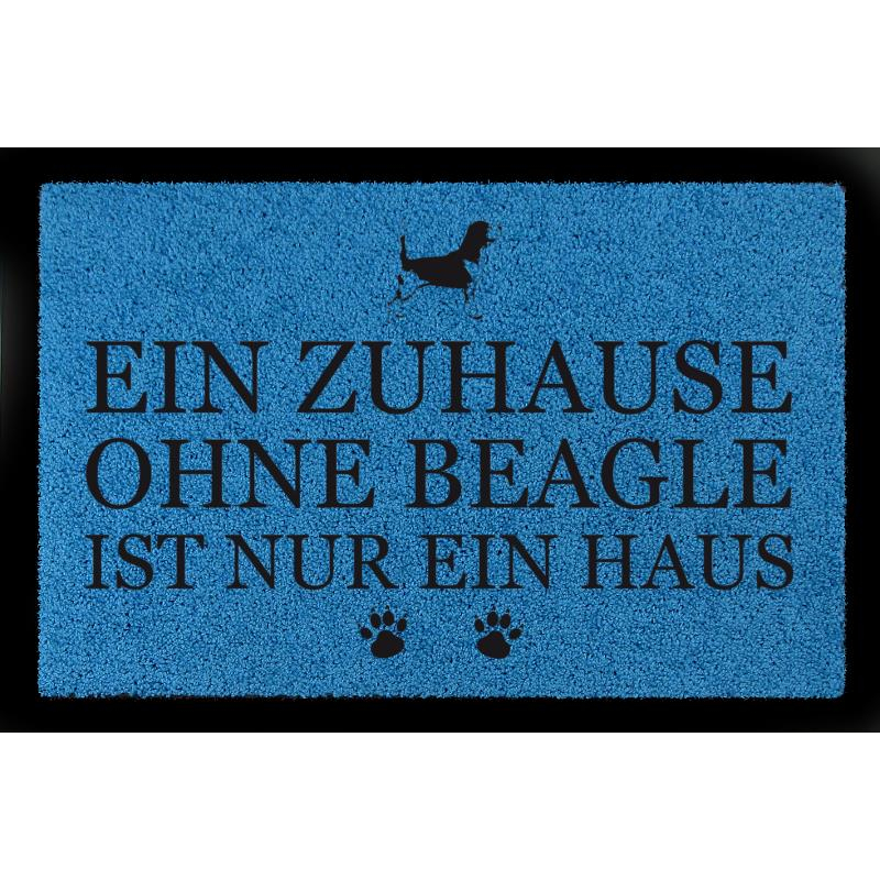 FUSSMATTE Türmatte EIN ZUHAUSE OHNE [ BEAGLE ] Tierisch Hund Spruch Viele Farben Royalblau