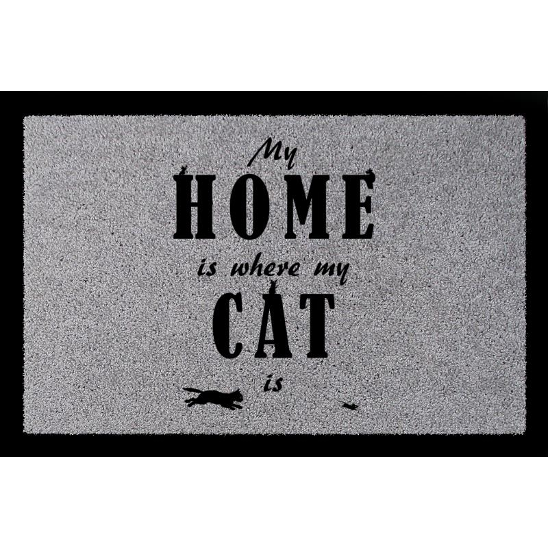 TÜRVORLEGER Fußmatte MY HOME IS WHERE MY CAT IS Katze Tierisch Viele Farben Hellgrau