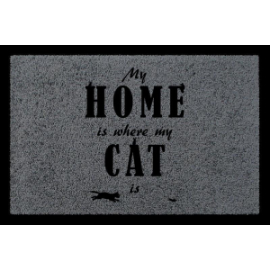 TÜRVORLEGER Fußmatte MY HOME IS WHERE MY CAT IS Katze Tierisch Viele Farben Dunkelgrau