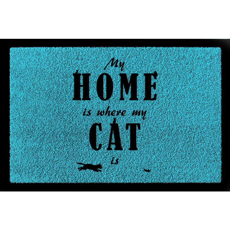 TÜRVORLEGER Fußmatte MY HOME IS WHERE MY CAT IS Katze Tierisch Viele Farben Türkisblau