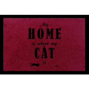 TÜRVORLEGER Fußmatte MY HOME IS WHERE MY CAT IS Katze Tierisch Viele Farben Bordeauxrot