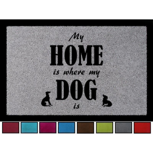 TÜRVORLEGER Fußmatte MY HOME IS WHERE MY DOG IS Hund Tierisch Viele Farben