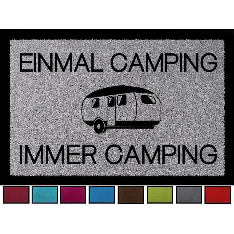 FUSSMATTE Schmutzmatte EINMAL CAMPING IMMER CAMPING Hobby Camper Viele Farben