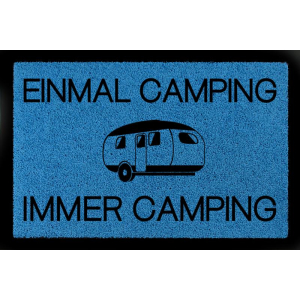 FUSSMATTE Schmutzmatte EINMAL CAMPING IMMER CAMPING Hobby Camper Viele Farben Royalblau