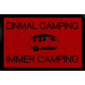 FUSSMATTE Schmutzmatte EINMAL CAMPING IMMER CAMPING Hobby Camper Viele Farben Rot