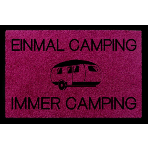 FUSSMATTE Schmutzmatte EINMAL CAMPING IMMER CAMPING Hobby Camper Viele Farben Fuchsia