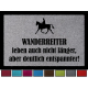 FUSSMATTE Schmutzmatte WANDERREITER Pferd Hobby Reiten Geschenk Viele Farben