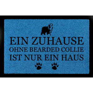 FUSSMATTE Schmutzmatte EIN ZUHAUSE OHNE [ BEARDED COLLIE ] Hund Viele Farben Royalblau