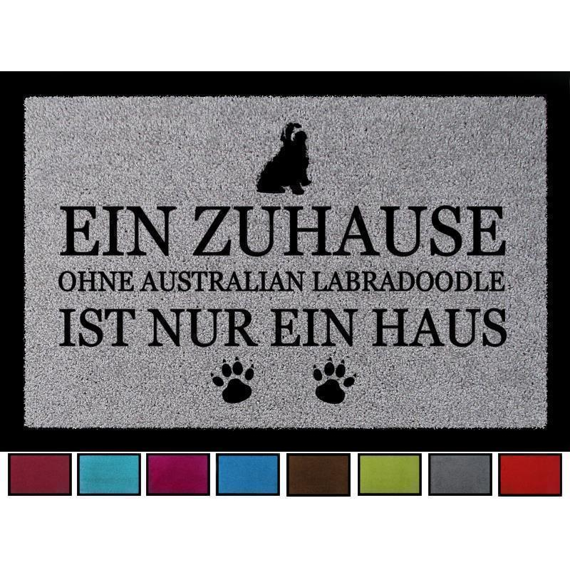 TÜRMATTE Fußmatte EIN ZUHAUSE OHNE [ AUSTRALIAN LABRADOODLE ] Hund Viele Farben