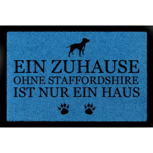 TÜRMATTE Fußmatte EIN ZUHAUSE OHNE [ STAFFORDSHIRE ] Hund Flur Viele Farben Royalblau