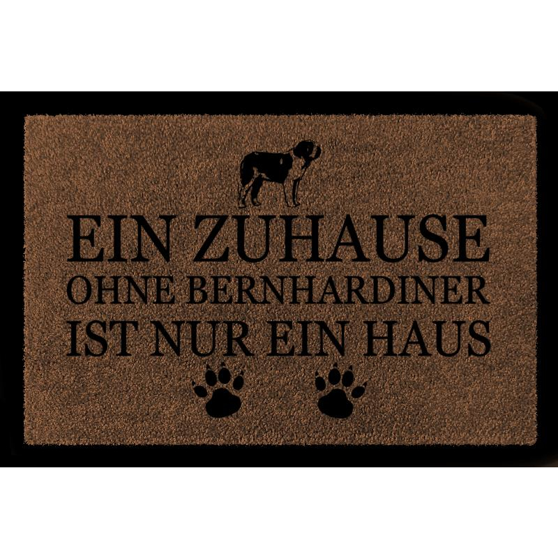 TÜRMATTE Fußmatte EIN ZUHAUSE OHNE [ BERNHARDINER ] Tierisch Hund Viele Farben Braun