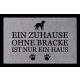 FUSSMATTE Türvorleger EIN ZUHAUSE OHNE [ BRACKE ] Schmutzmatte Hund Viele Farben Hellgrau