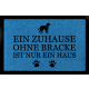 FUSSMATTE Türvorleger EIN ZUHAUSE OHNE [ BRACKE ] Schmutzmatte Hund Viele Farben Royalblau