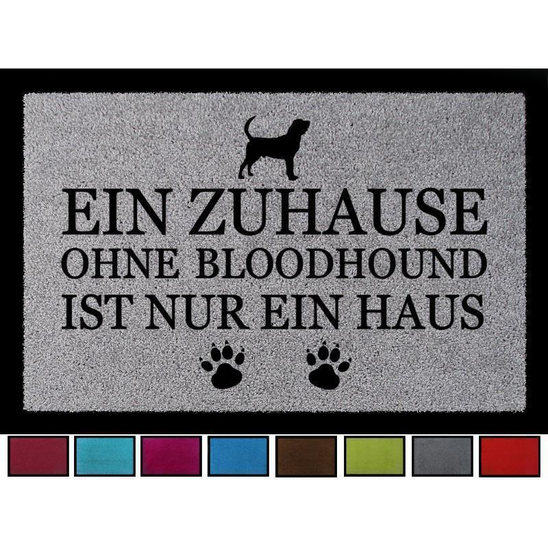 FUSSMATTE Türvorleger EIN ZUHAUSE OHNE [ BLOODHOUND ] Türmatte Hund Viele Farben