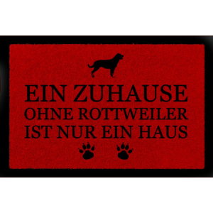 FUSSMATTE Türvorleger EIN ZUHAUSE OHNE [ ROTTWEILER ] Hund Einzug Geschenk Flur Rot