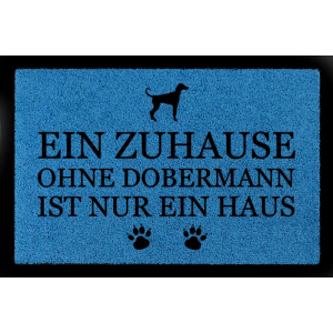 FUSSMATTE Türvorleger EIN ZUHAUSE OHNE [ DOBERMANN ] Hund Flur Viele Farben Royalblau