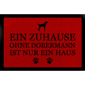 FUSSMATTE Türvorleger EIN ZUHAUSE OHNE [ DOBERMANN ] Hund Flur Viele Farben Rot