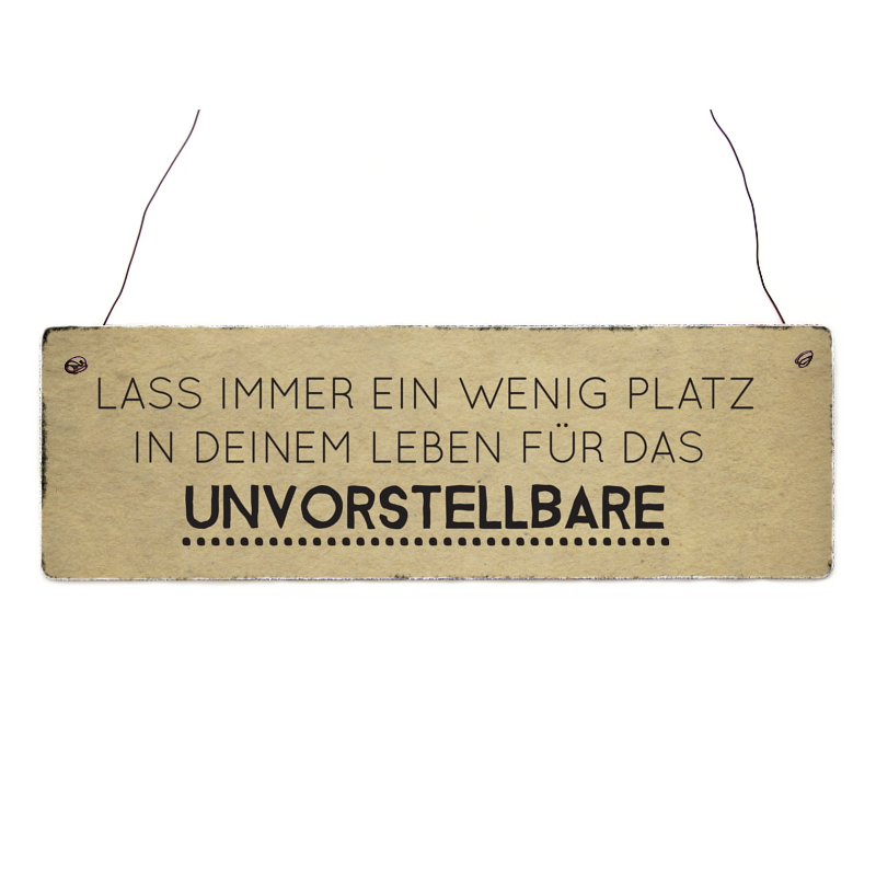 Holzschild Shabby LASS IMMER EIN WENIG PLATZ Vintage Geschenk Spruch Türschild