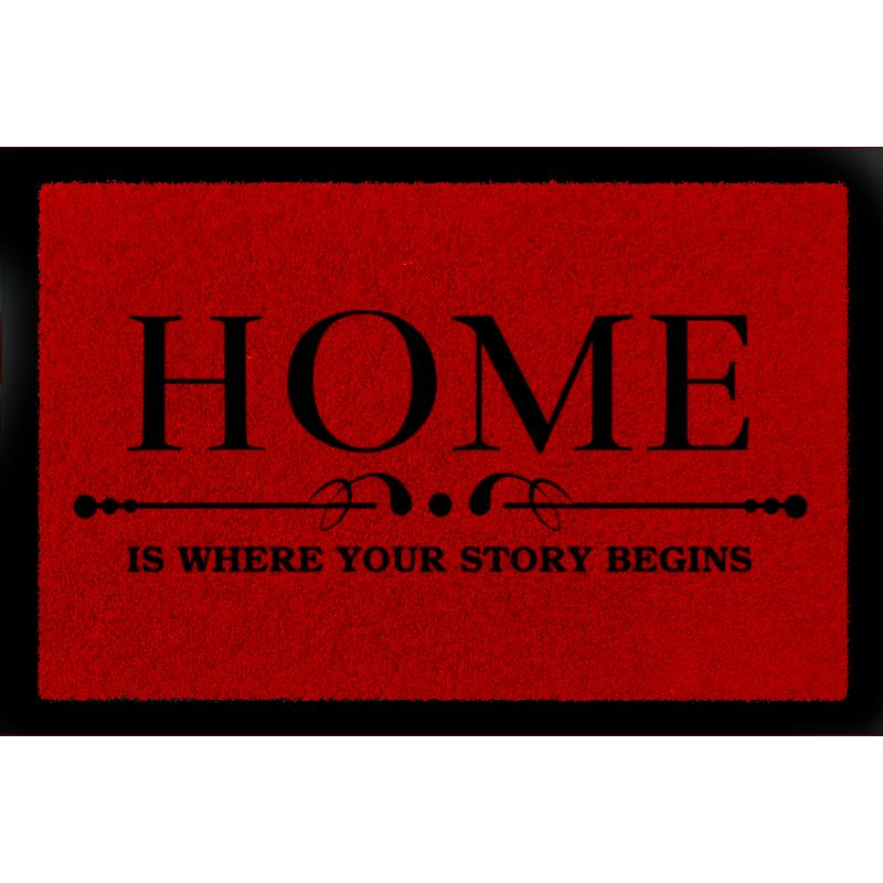 FUSSMATTE Türvorleger HOME IS WHERE [ YOUR STORY BEGINS ] Willkommen Haus Flur Rot